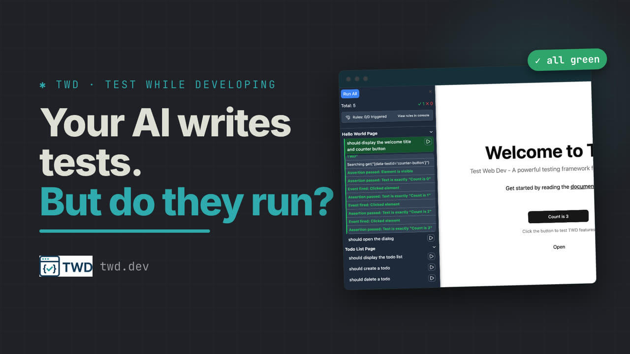 TWD sidebar with an AI agent writing and running tests until they pass