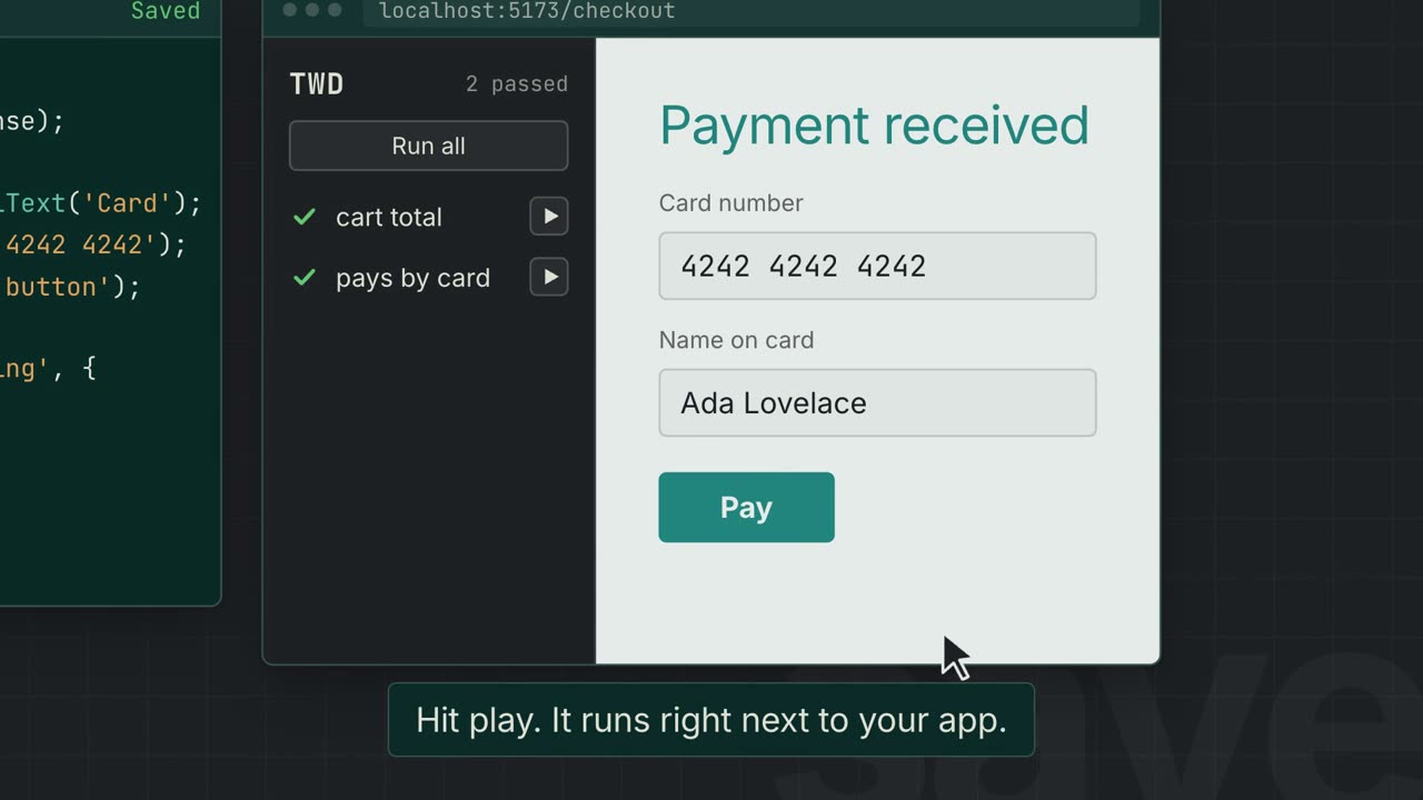 A test is written in the editor and saved. It appears in the TWD sidebar of the app that is already open, and clicking its play button runs it: the checkout form fills in, Pay is pressed and the test passes.